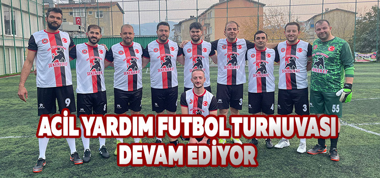 ACİL YARDIM FUTBOL TURNUVASI  DEVAM EDİYOR