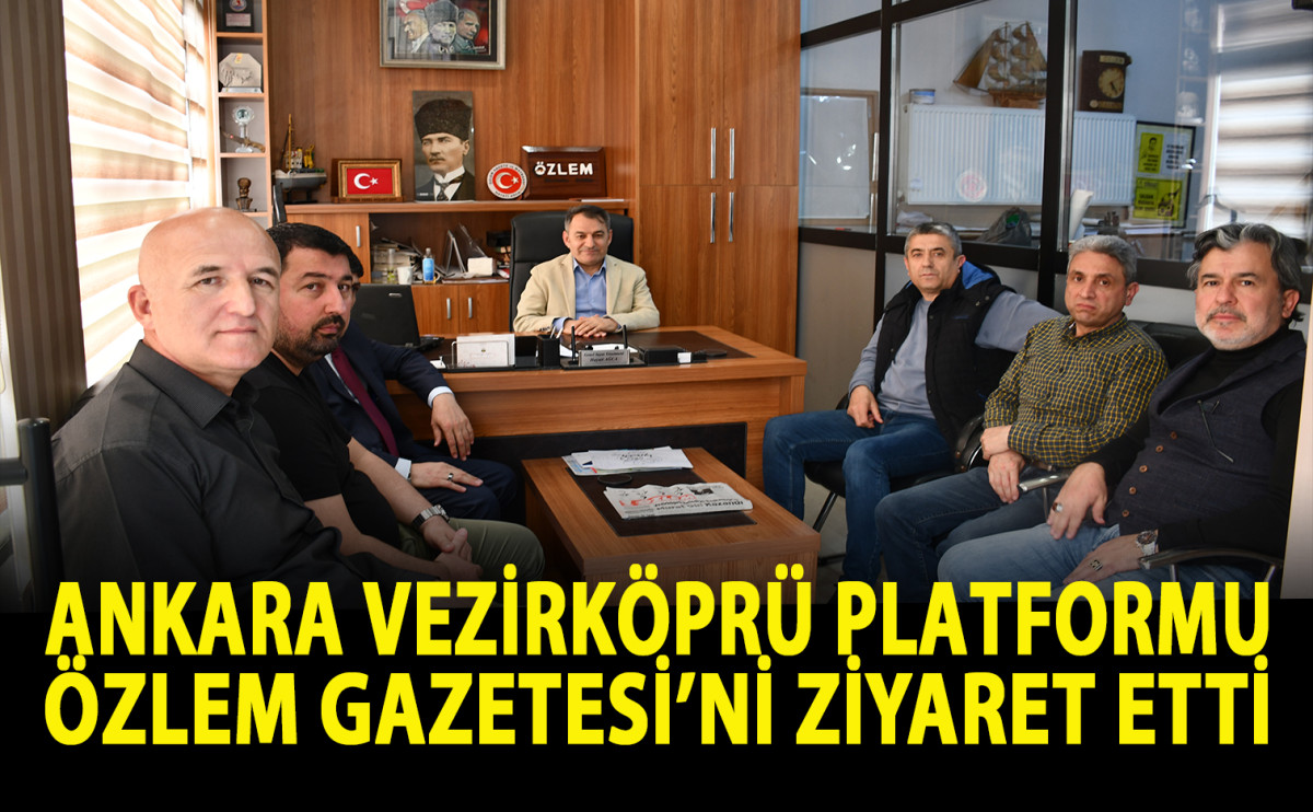 Ankara Vezirköprü Platformu Özlem Gazetesi’ni Ziyaret Etti