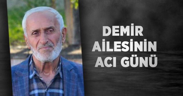 Demir Ailesinin Acı günü