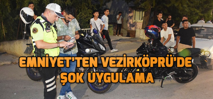 Emniyet’ten Vezirköprü’de Şok Uygulama