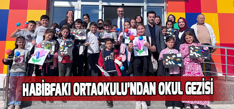 HABİBFAKI ORTAOKULU’NDAN OKUL GEZİSİ