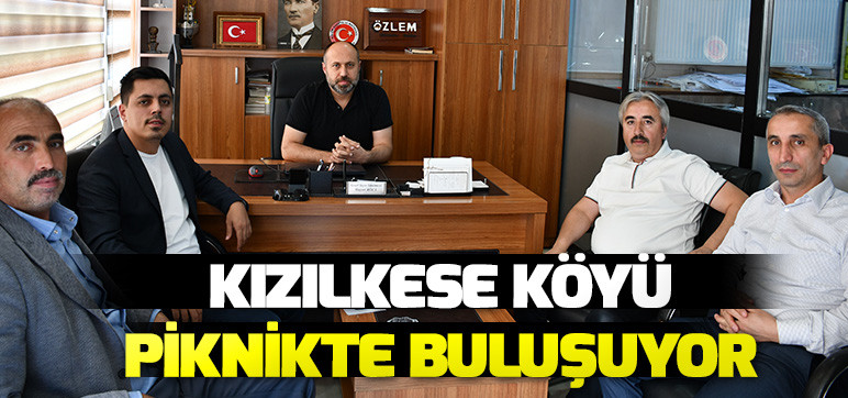 KIZILKESE KÖYÜ PİKNİKTE BULUŞUYOR