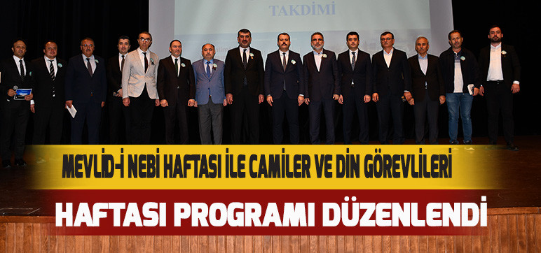 MEVLİD-İ NEBİ HAFTASI İLE CAMİLER VE DİN GÖREVLİLERİ HAFTASI PROGRAMI DÜZENLENDİ