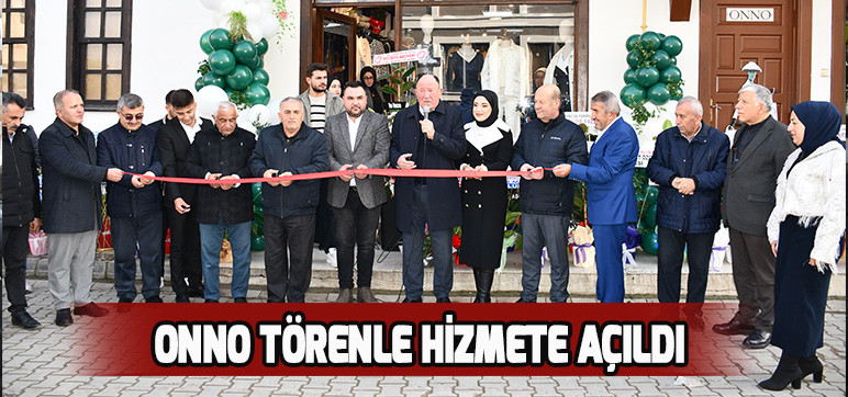 ONNO TÖRENLE HİZMETE AÇILDI