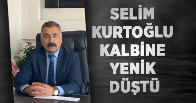 Selim Kurtoğlu Kalbine yenik düştü