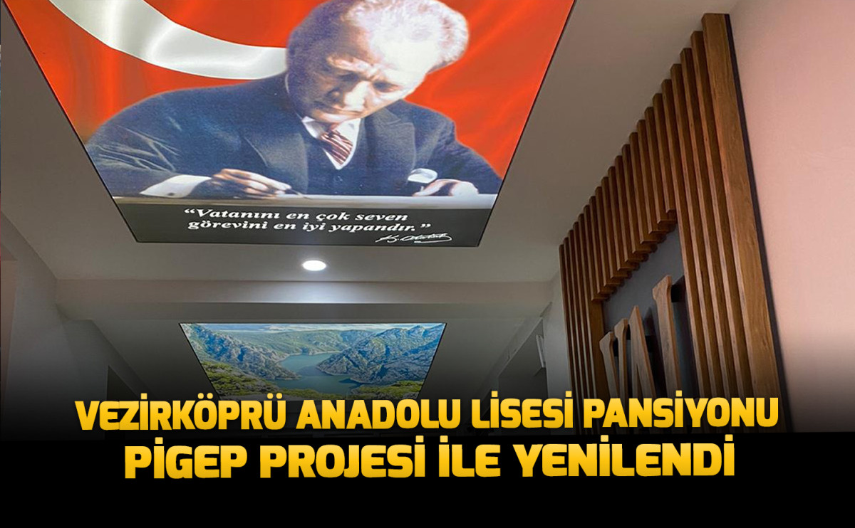Vezirköprü Anadolu Lisesi Pansiyonu PİGEP projesi ile yenilendi.