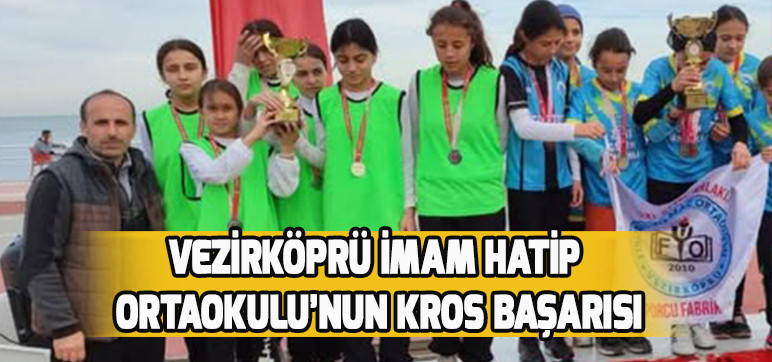 VEZİRKÖPRÜ İMAM HATİP ORTAOKULU’NUN KROS BAŞARISI