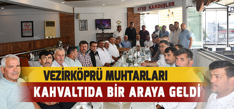 Vezirköprü Muhtarları Kahvaltıda Bir Araya Geldi