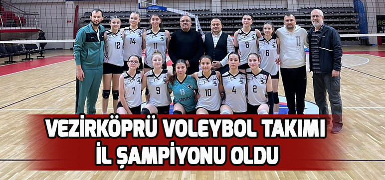 VEZİRKÖPRÜ VOLEYBOL TAKIMI İL ŞAMPİYONU OLDU