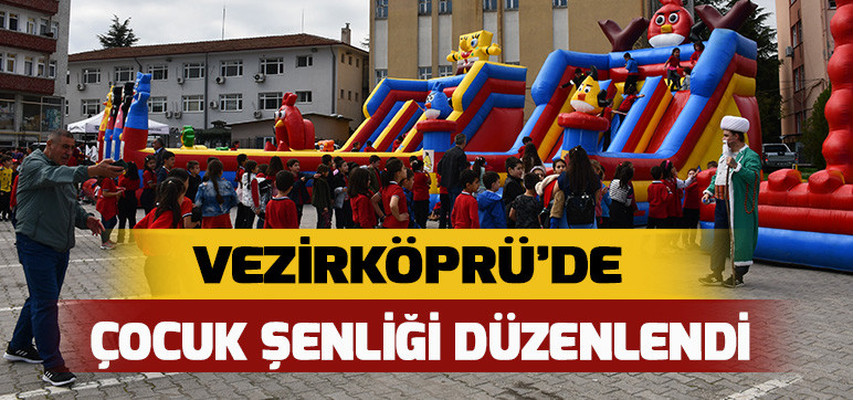 VEZİRKÖPRÜ’DE ÇOCUK ŞENLİĞİ DÜZENLENDİ