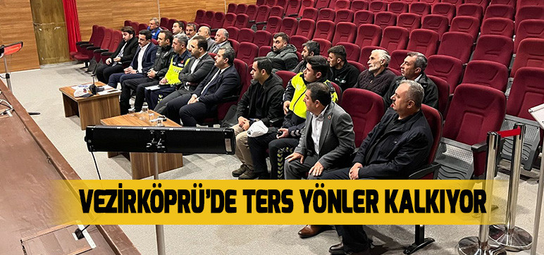 Vezirköprü’de Ters Yönler Kalkıyor