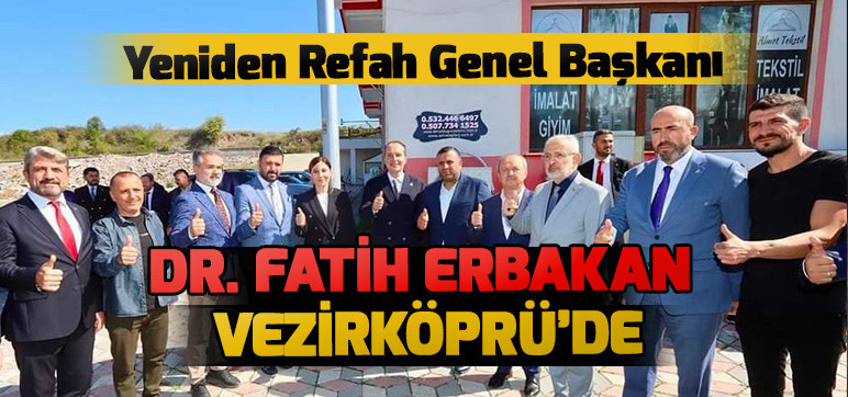 Yeniden Refah Genel Başkanı Dr. Fatih Erbakan Vezirköprü’de