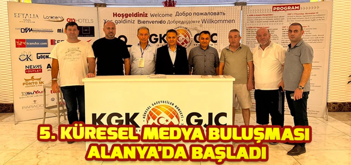 5. KÜRESEL MEDYA BULUŞMASI  ALANYA’DA BAŞLADI