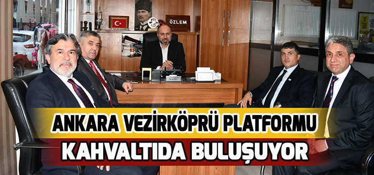 Ankara Vezirköprü Platformu Kahvaltıda Buluşuyor