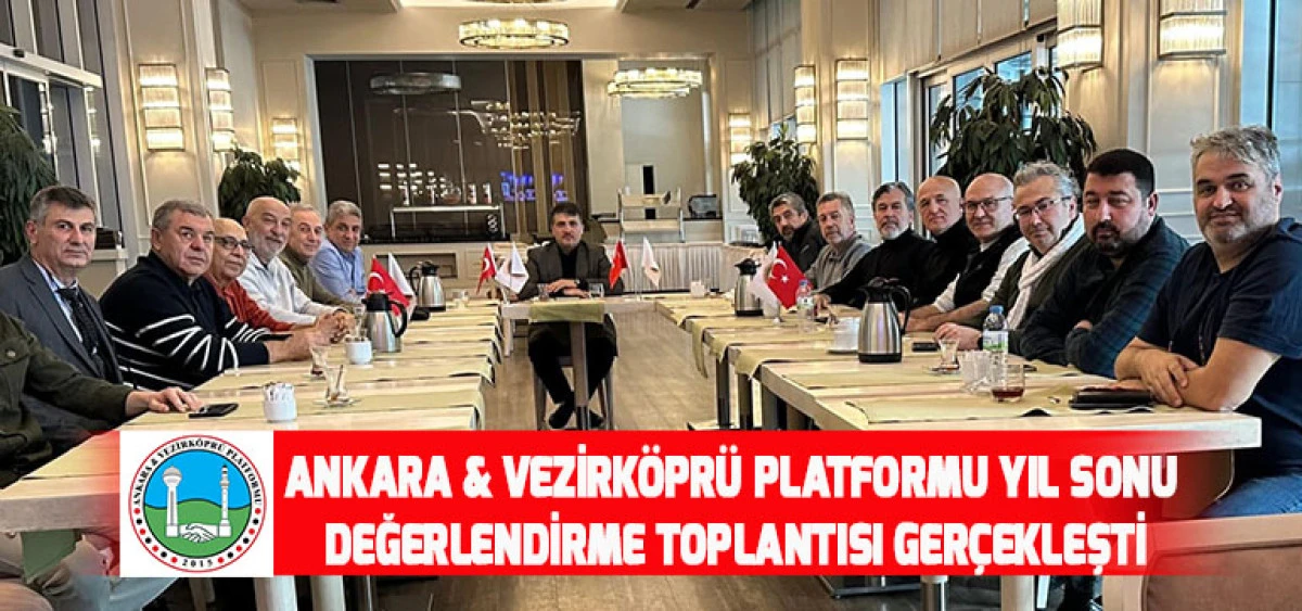 Ankara & Vezirköprü Platformu Yıl Sonu Değerlendirme Toplantısı Gerçekleşti
