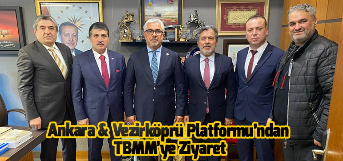 Ankara & Vezirk&ouml;pr&uuml; Platformu&rsquo;ndan TBMM&rsquo;ye Ziyaret