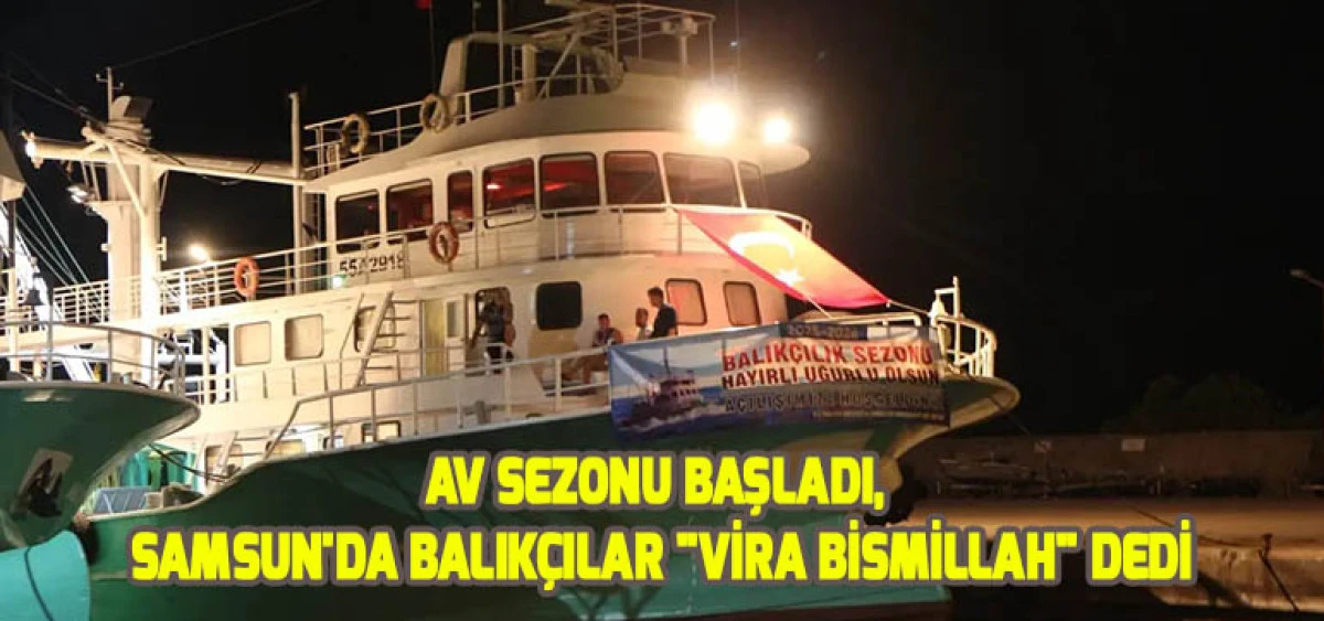 Av Sezonu Başladı,Samsun'da Balıkçılar 