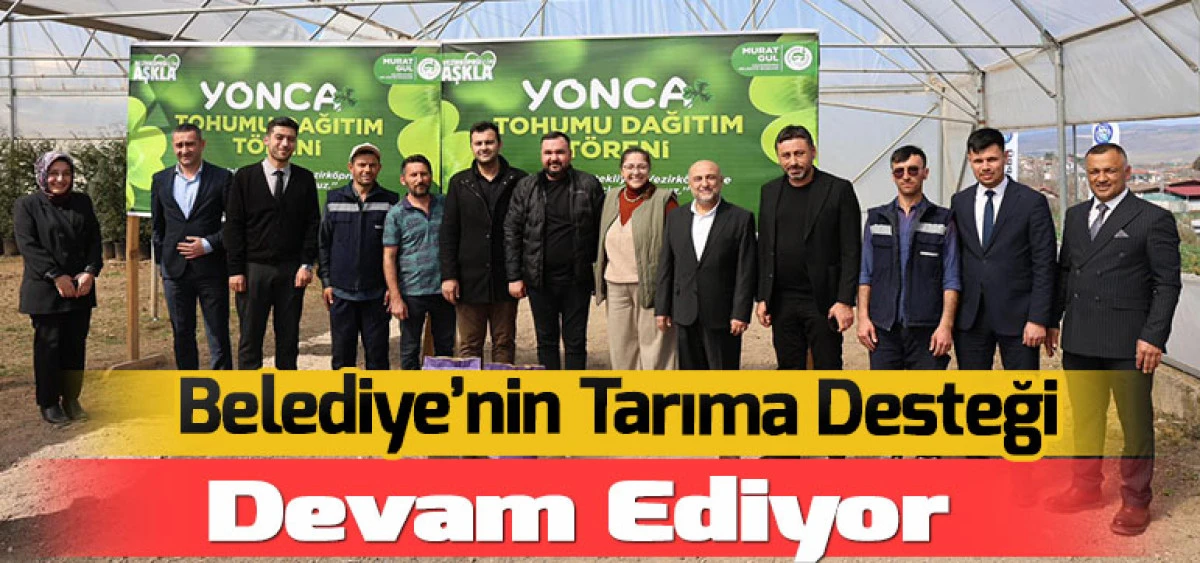 Belediye&rsquo;nin Tarıma Desteği Devam Ediyor