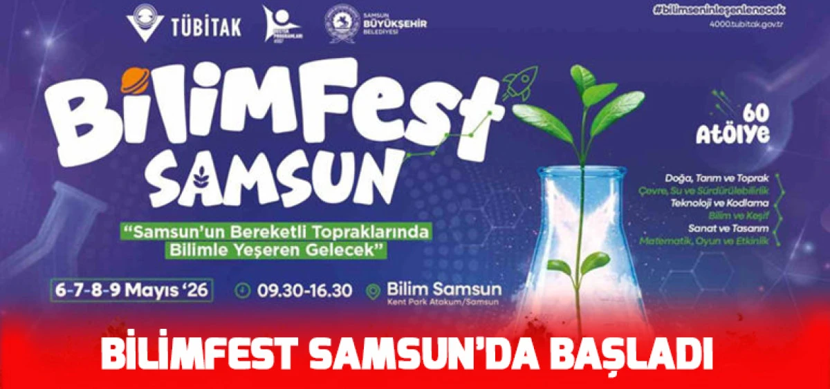 BİLİMFEST Samsun&rsquo;da Başladı