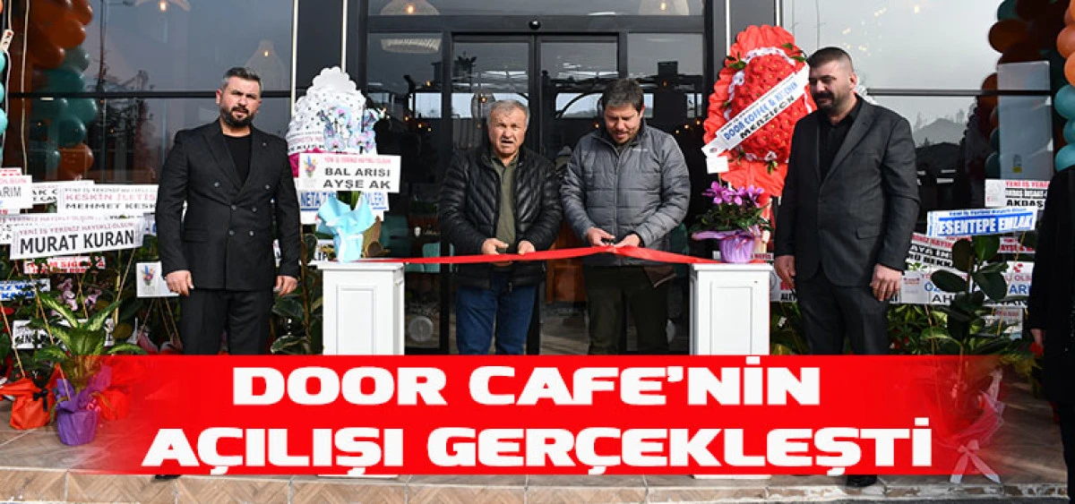 Door Cafe&rsquo;nin A&ccedil;ılışı Ger&ccedil;ekleşti