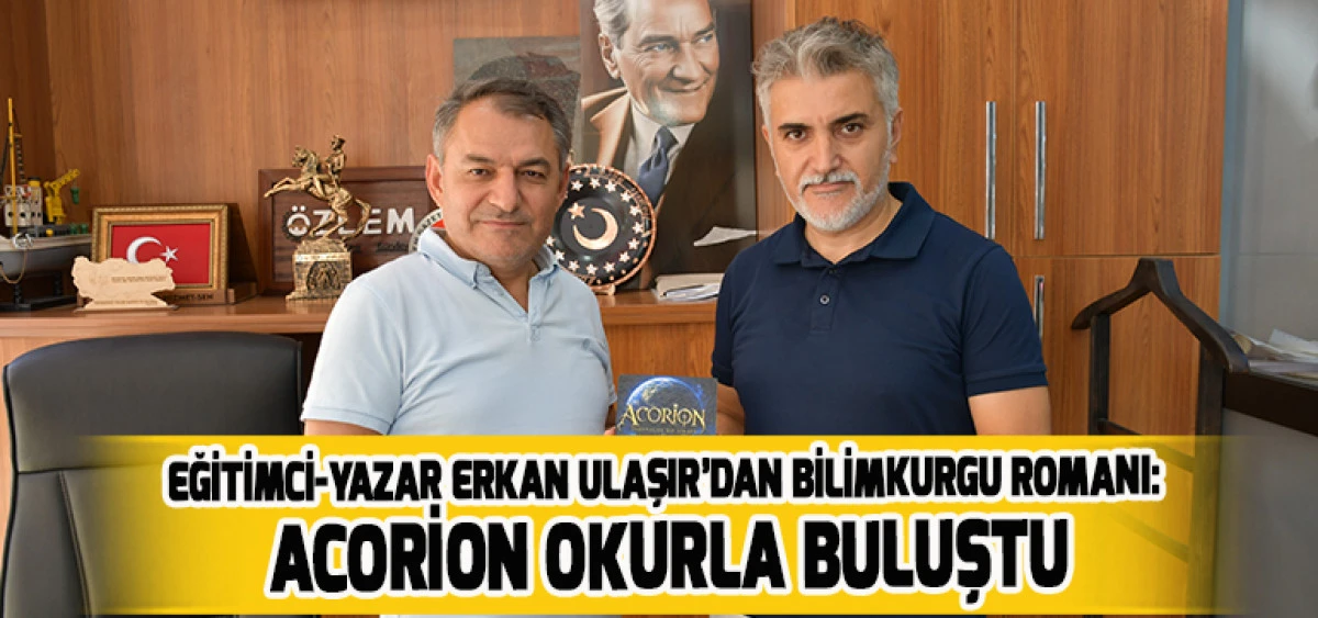 Eğitimci-Yazar Erkan Ulaşır&rsquo;dan Bilimkurgu Romanı: ACORİON Okurla Buluştu