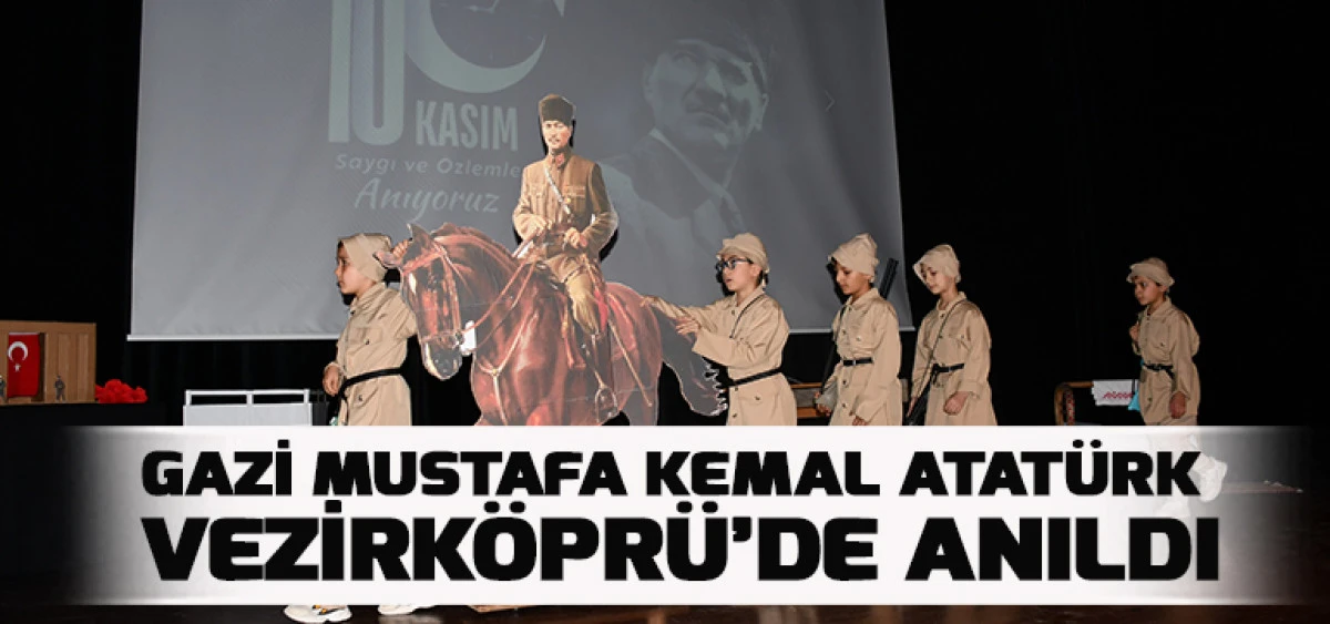 Gazi Mustafa Kemal Atatürk Vezirköprü’de Anıldı