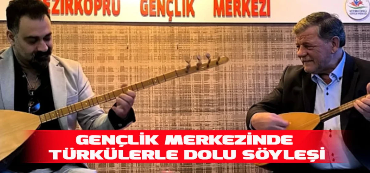 Gen&ccedil;lik Merkezinde T&uuml;rk&uuml;lerle Dolu S&ouml;yleşi