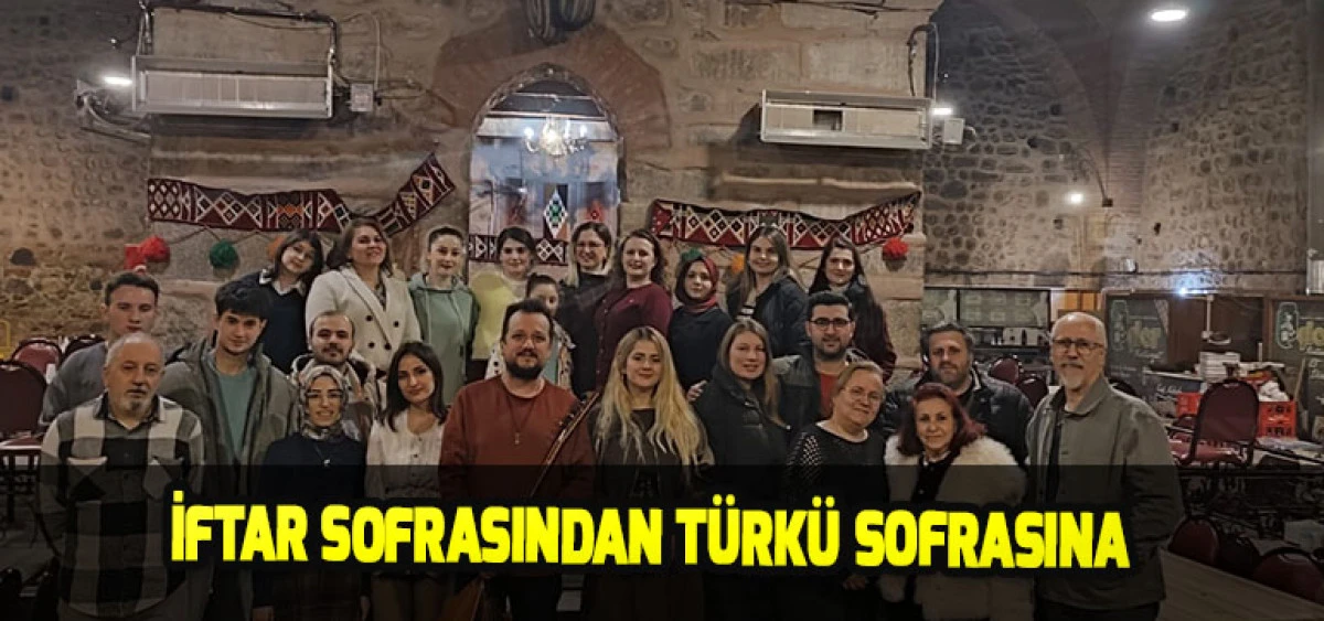 İftar Sofrasından T&uuml;rk&uuml; Sofrasına