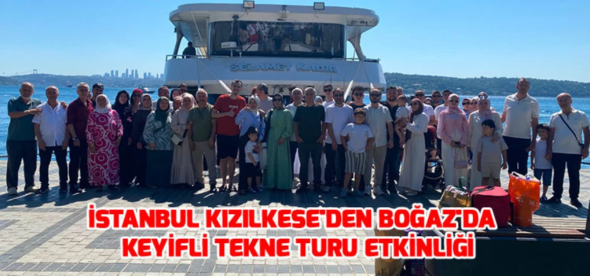 İstanbul Kızılkese'den Boğaz'da Keyifli Tekne Turu Etkinliği
