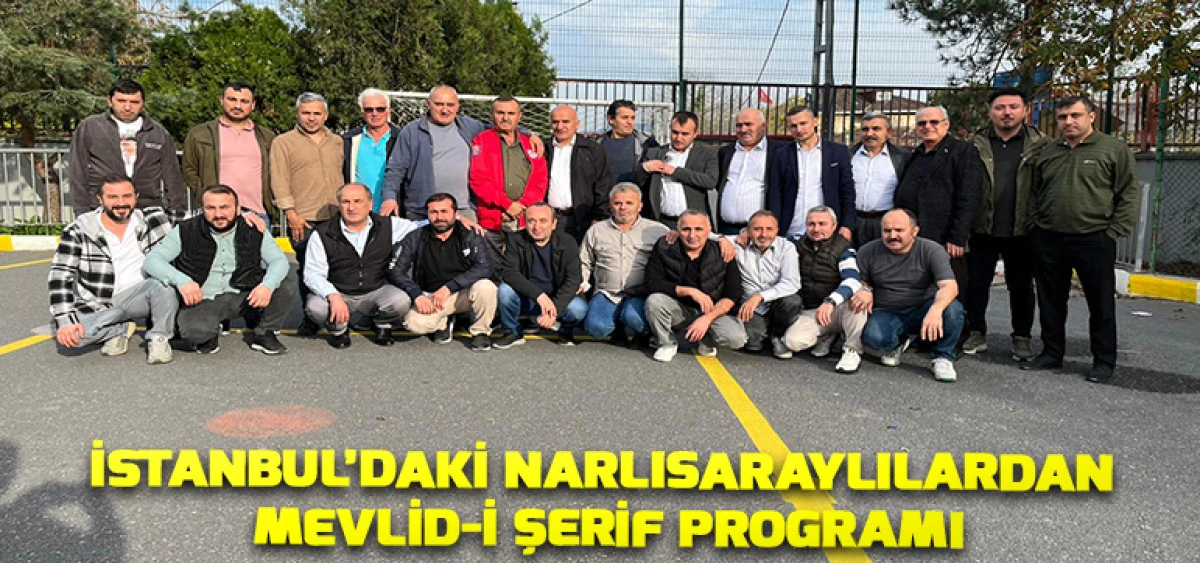 İstanbul’daki Narlısaraylılardan  Mevlid-i Şerif Programı