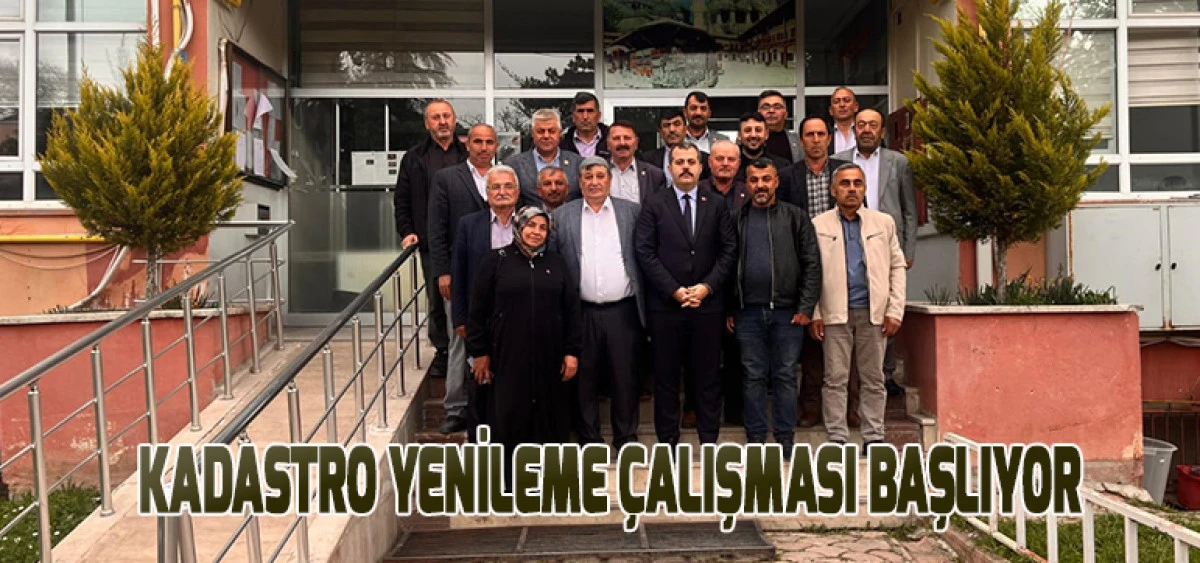 Kadastro Yenileme &Ccedil;alışması Başlıyor
