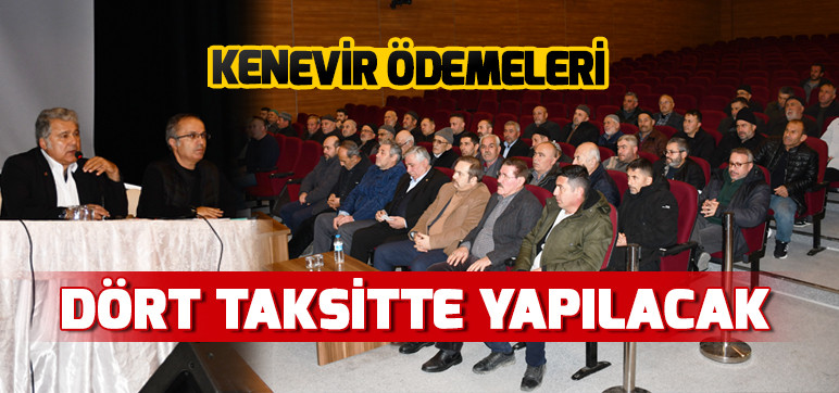 KENEVİR ÖDEMELERİ DÖRT TAKSİTTE YAPILACAK