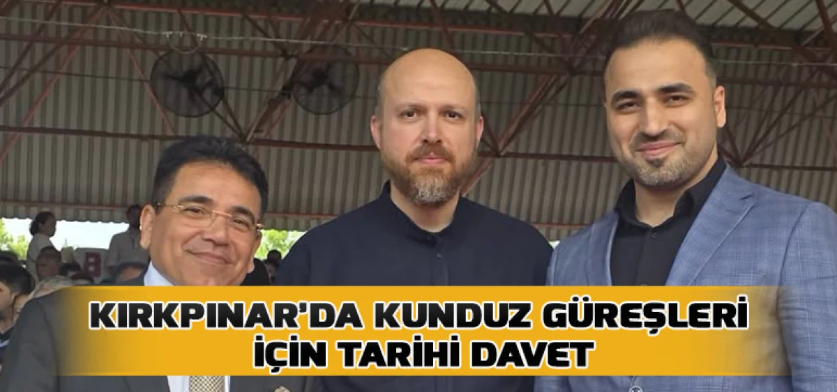 Kırkpınar&rsquo;da Kunduz G&uuml;reşleri İ&ccedil;in Tarihi Davet