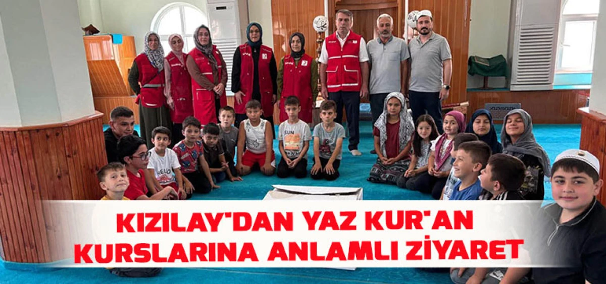 Kızılay'dan Yaz Kur'an Kurslarındaki &Ccedil;ocuklara S&uuml;rpriz Ziyaret