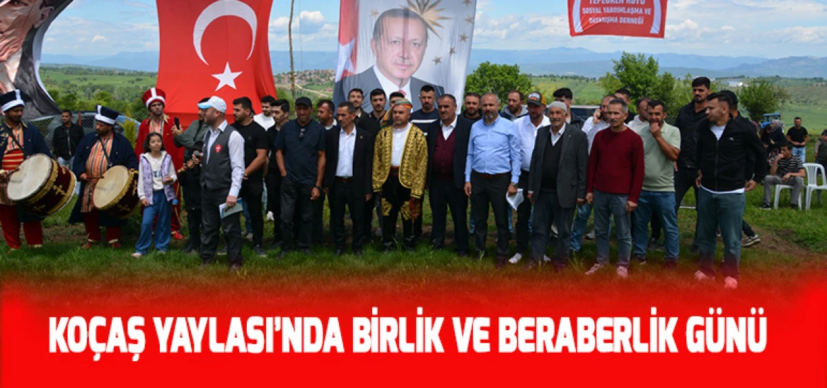 Ko&ccedil;aş Yaylası&rsquo;nda Birlik ve Beraberlik G&uuml;n&uuml;