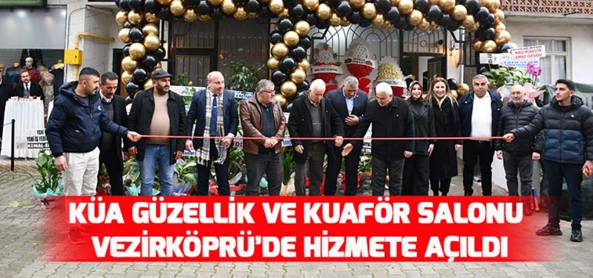K&Uuml;A G&uuml;zellik ve Kuaf&ouml;r Salonu Vezirk&ouml;pr&uuml;&rsquo;de Hizmete A&ccedil;ıldı