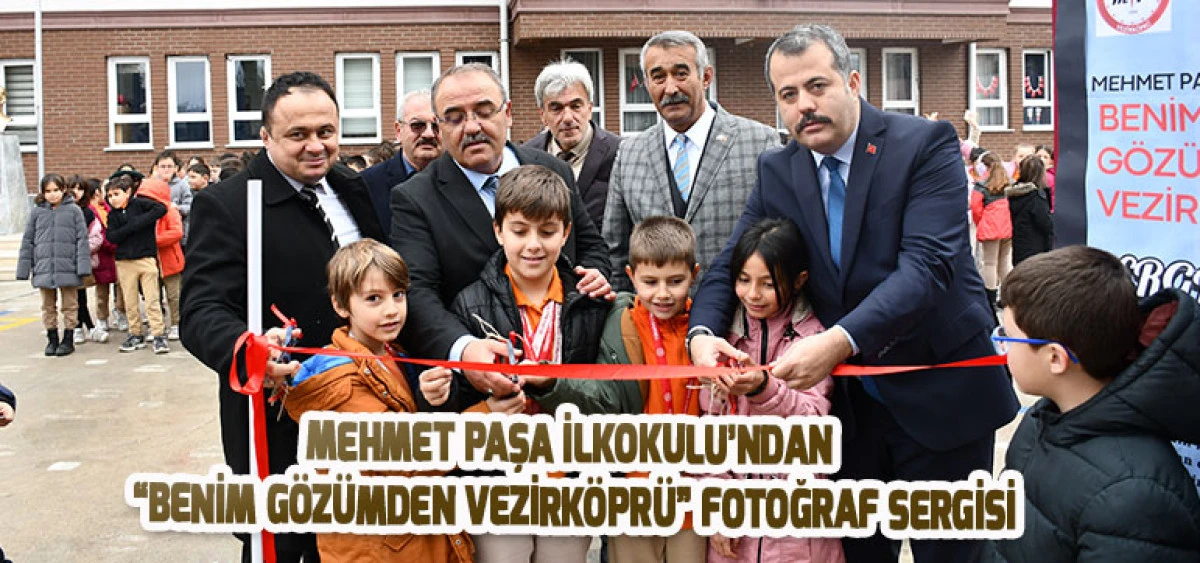 Mehmet Paşa İlkokulu’ndan “Benim Gözümden Vezirköprü” Fotoğraf Sergisi