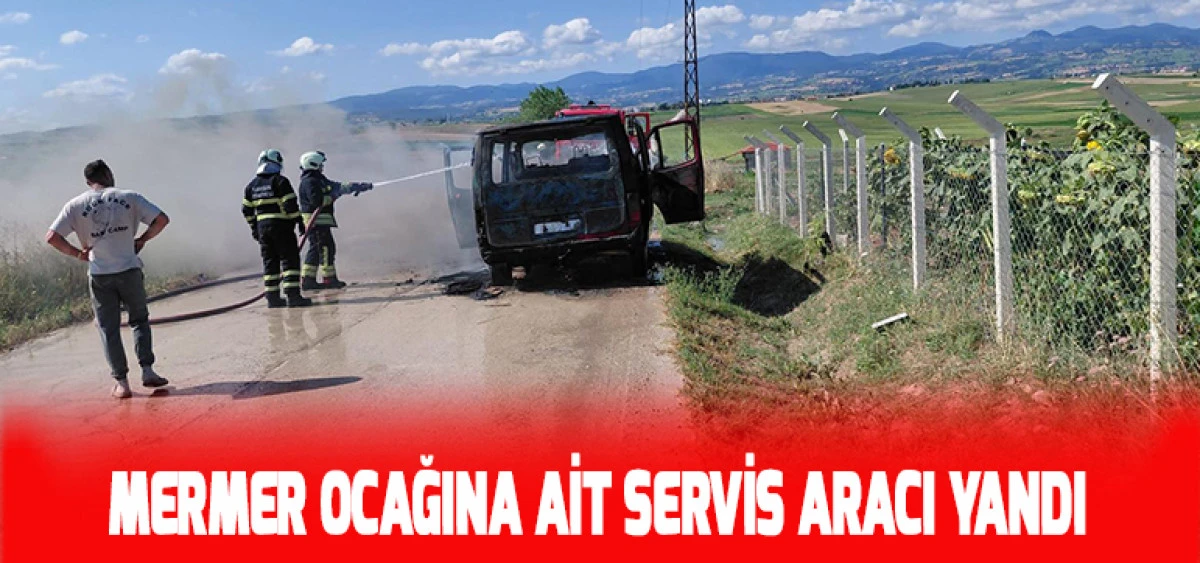 Mermer Ocağına Ait Servis Aracı Yandı