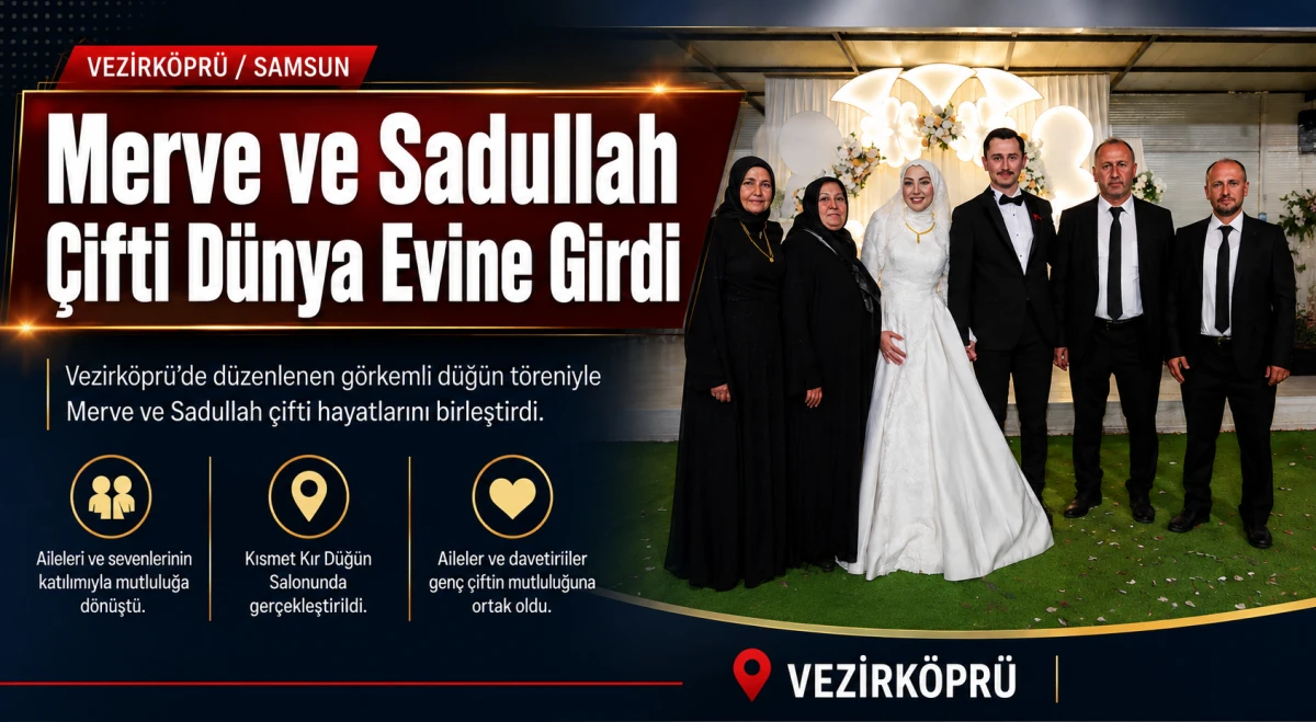 Merve ve Sadullah &Ccedil;ifti  D&uuml;nya Evine Girdi