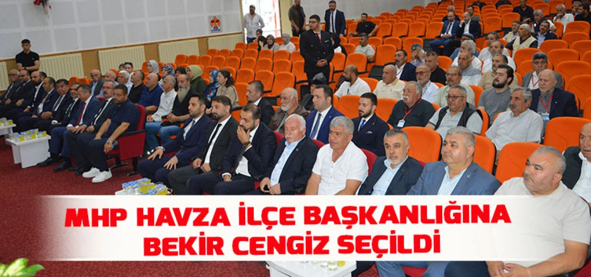 MHP Havza İl&ccedil;e Başkanlığına Bekir Cengiz Se&ccedil;ildi