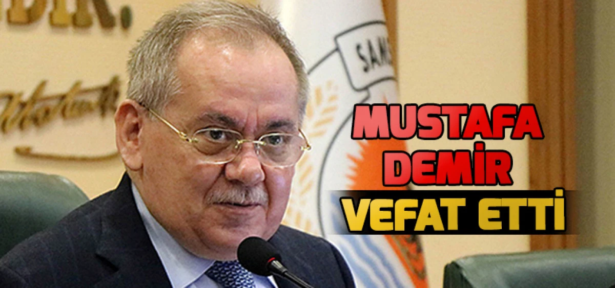 Mustafa Demir Vefat Etti