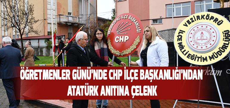 Öğretmenler Günü’nde CHP İlçe Başkanlığı’ndan Atatürk Anıtına Çelenk