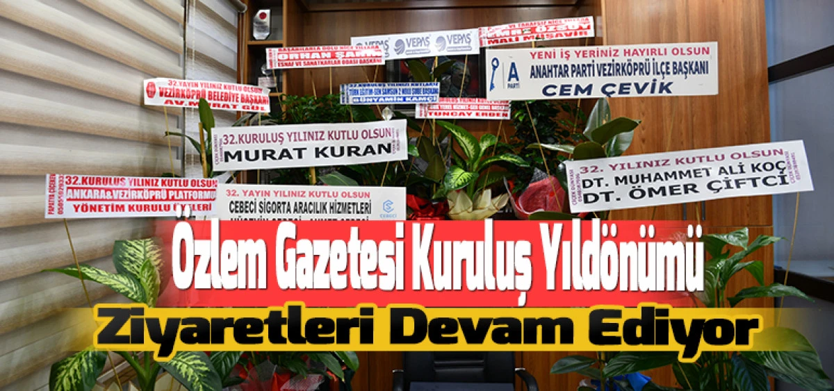 Özlem Gazetesi Kuruluş Yıldönümü Ziyaretleri Devam Ediyor