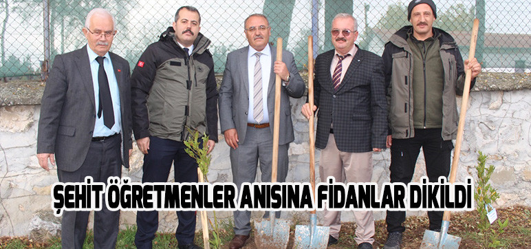 ŞEHİT ÖĞRETMENLER ANISINA FİDANLAR DİKİLDİ