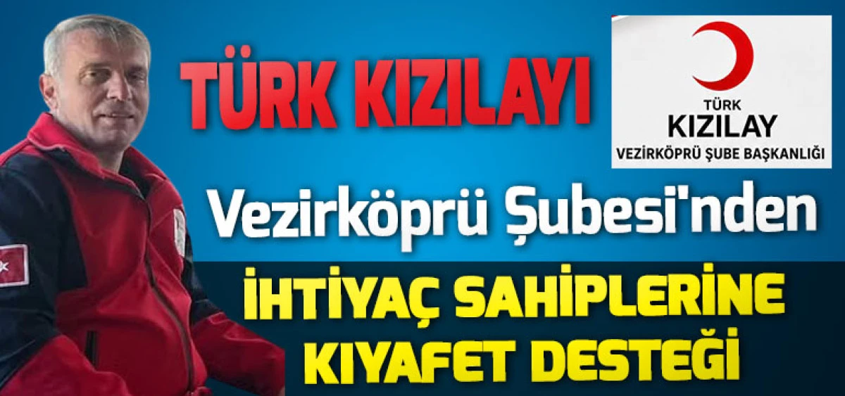 T&uuml;rk Kızılayı Vezirk&ouml;pr&uuml; Şubesi'nden İhtiya&ccedil; Sahiplerine Kıyafet Desteği