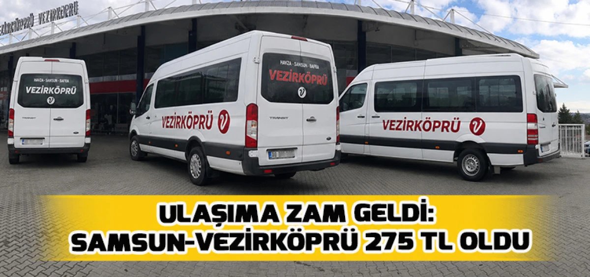 Ulaşıma Zam Geldi: Samsun-Vezirk&ouml;pr&uuml; 275 TL Oldu