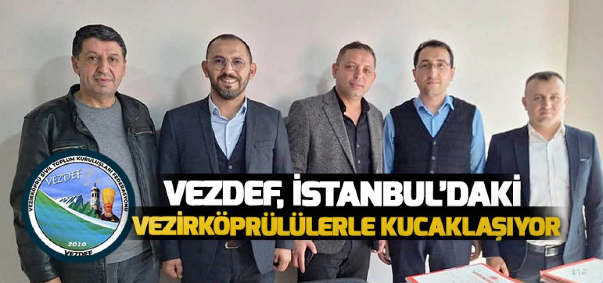 VEZDEF, İstanbul’daki  Vezirköprülülerle Kucaklaşıyor