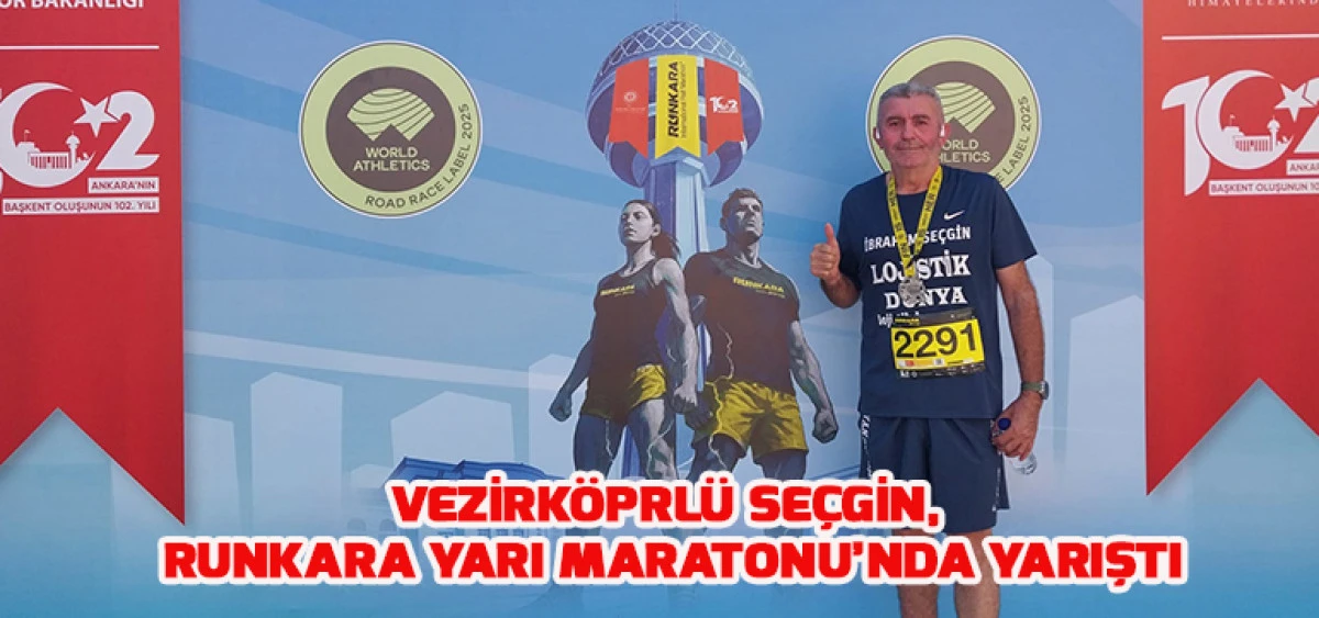Vezirköprlü Seçgin, Runkara Yarı Maratonu’nda Yarıştı