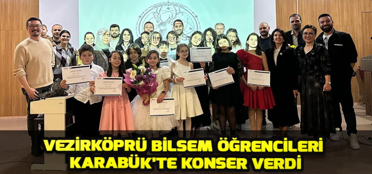Vezirköprü BİLSEM Öğrencileri Karabük’te Konser Verdi