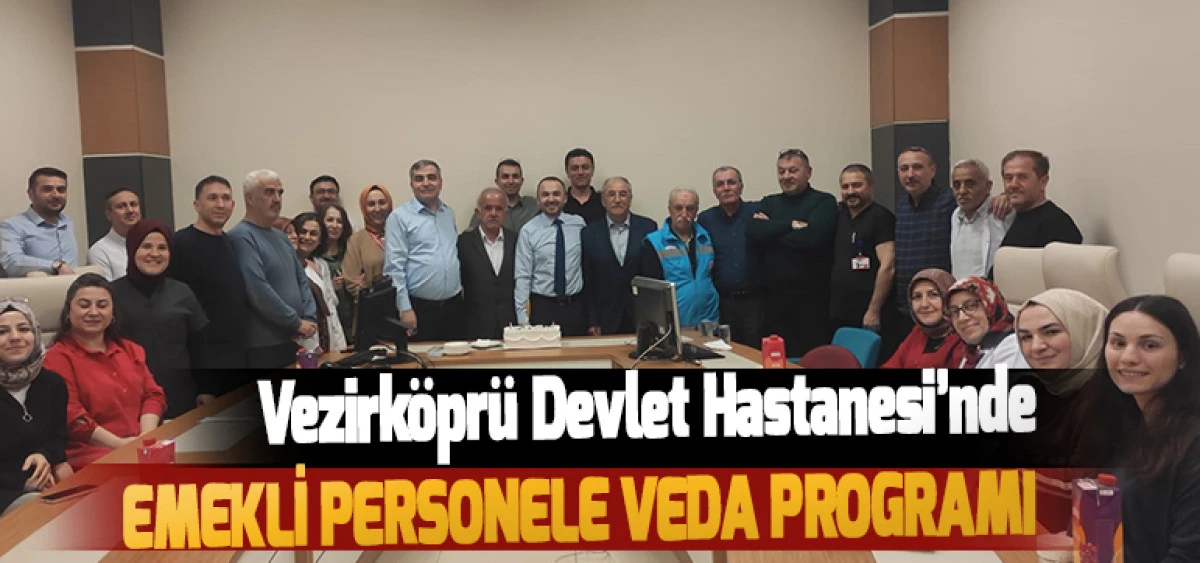 Vezirk&ouml;pr&uuml; Devlet Hastanesi&rsquo;nde Emekli Personele Veda Programı